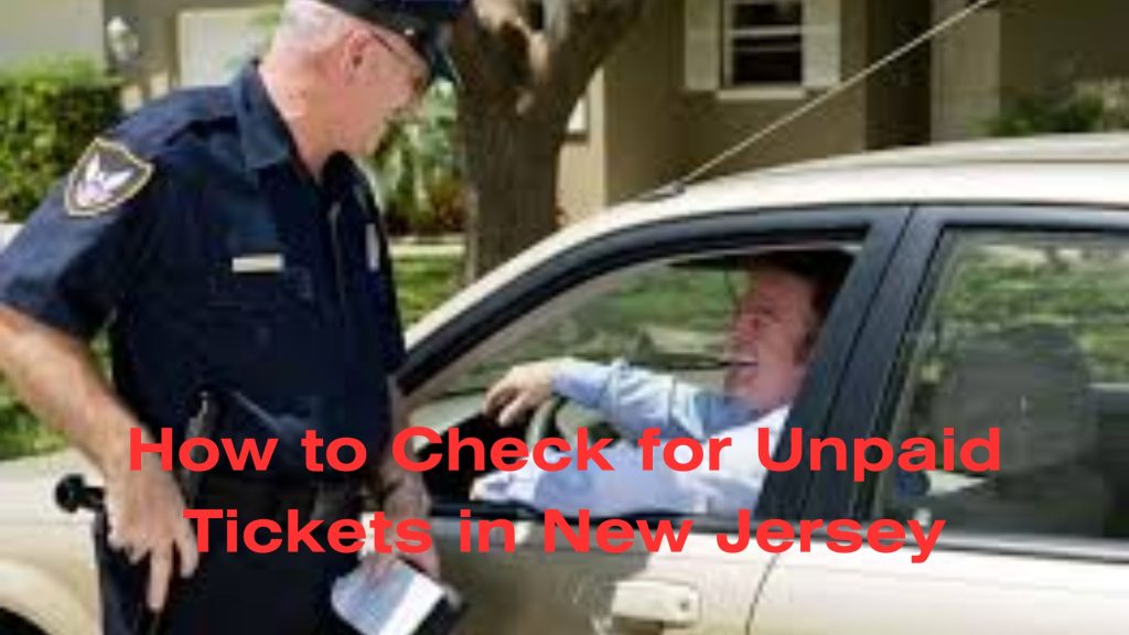 How to Check for Unpaid Tickets in New Jersey