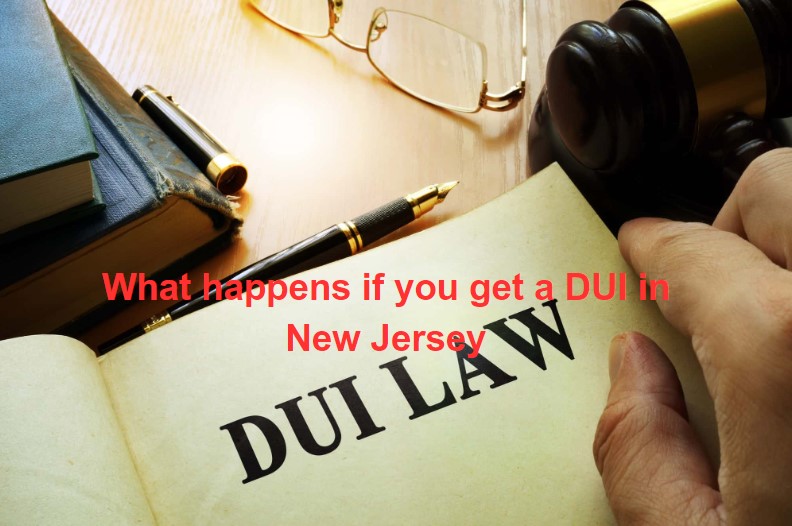 What happens if you get a DUI in New Jersey